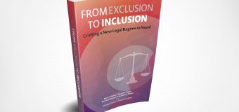 From Exclusion to Inclusion: Crafting a New Legal Regime in Nepal (Kathmandu: Social Science Baha, 2022)